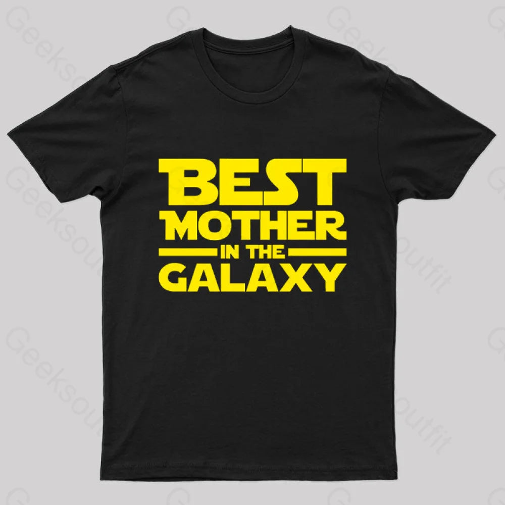 Best Mother In The Galaxy Geek T-Shirt