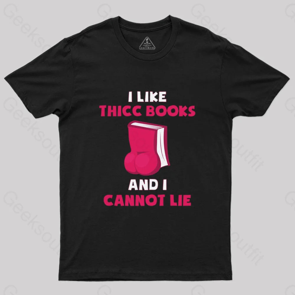 I Like Thick Books T-Shirt