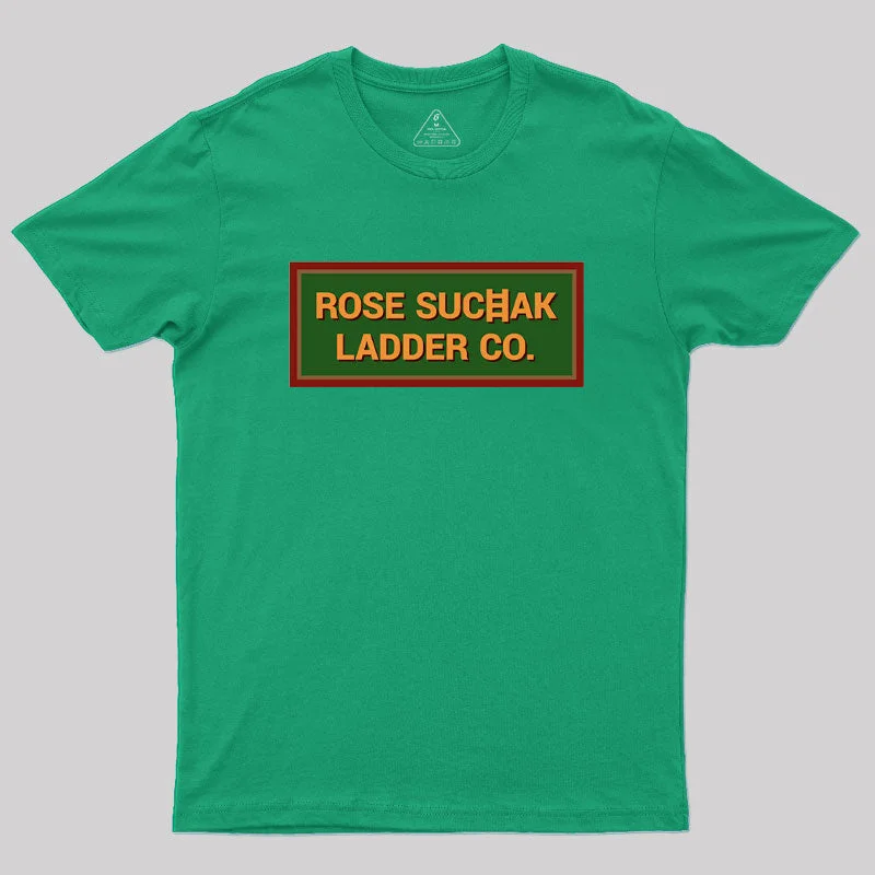 Rose Suchak Ladder Company Geek T-Shirt