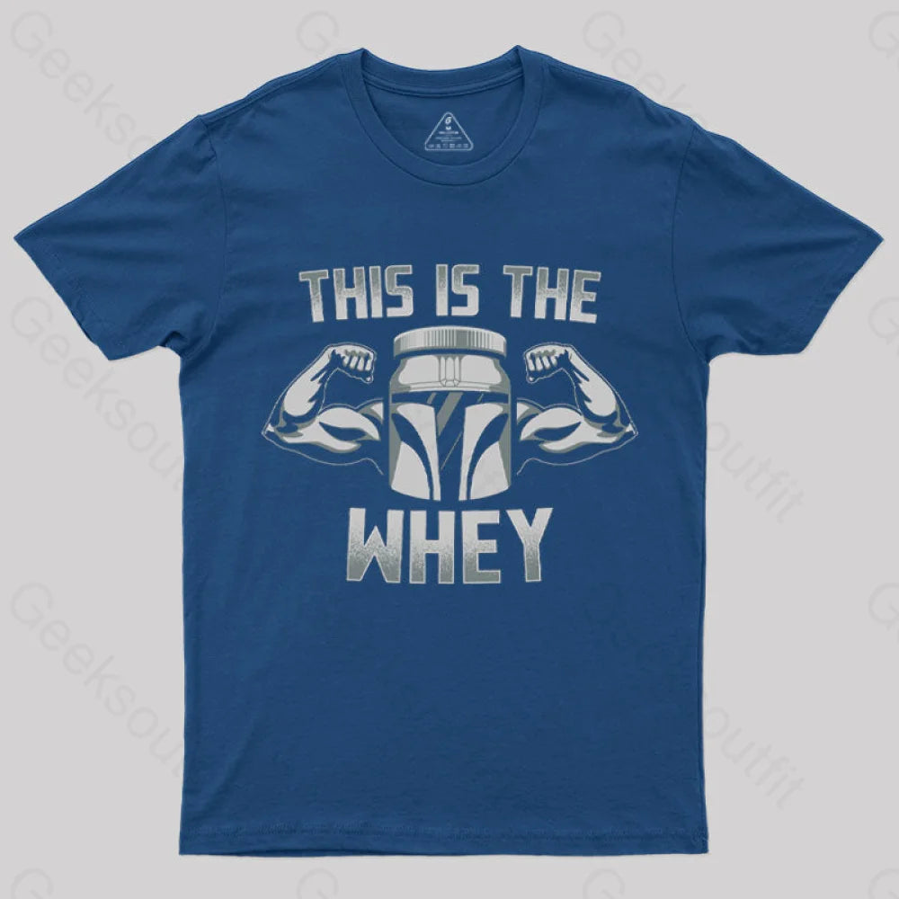 This Is The Whey T-Shirt